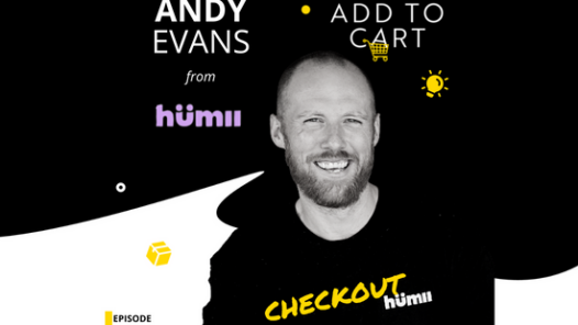 CHECKOUT Andy Evans from humii