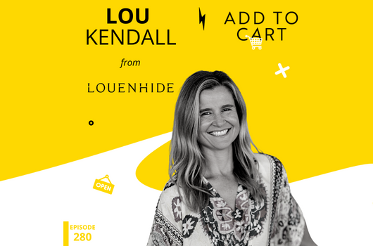 Lou Kendall From Louenhide: Leadership in the Bag | #280