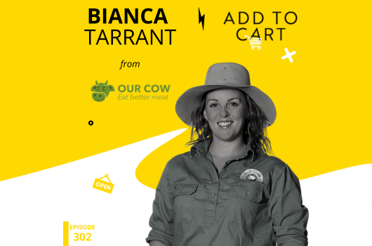 Bianca Tarrant from Our Cow: Farming an Online Future | #302