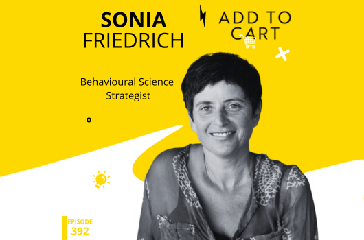 Profitable Nudges: A Guide to Behavioural Economics with Sonia Friedrich | #392