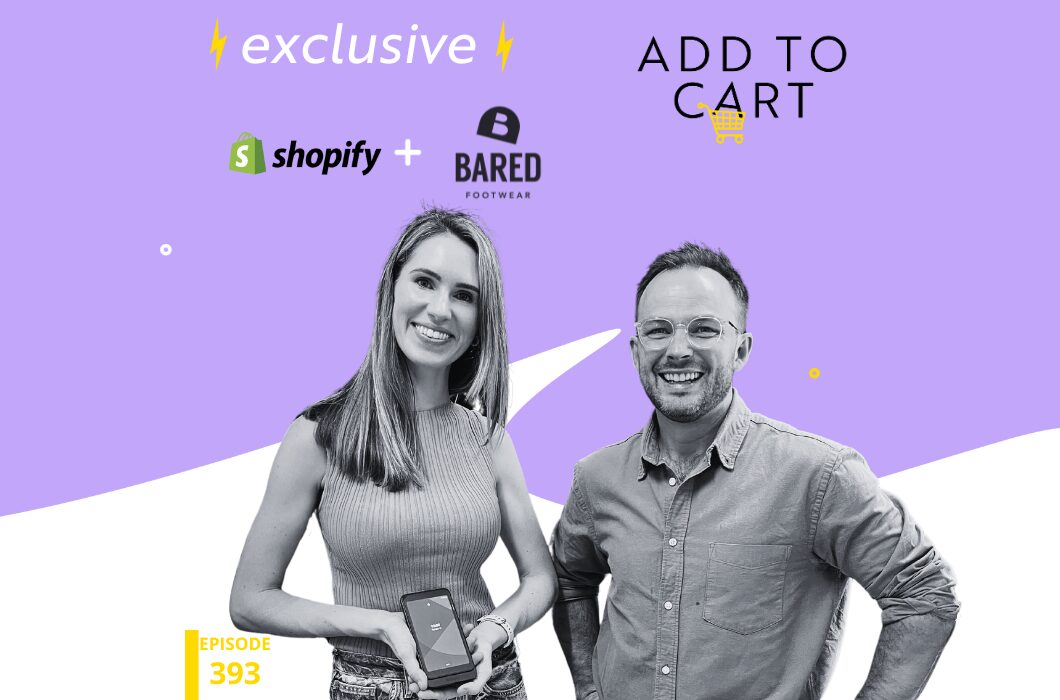 From In-Store Excellence to Global Expansion: A Conversation with Alexandra McNab from Bared & Jordy Heis from Shopify | #393   