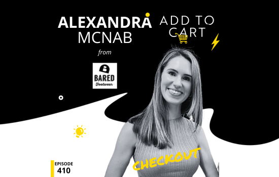 Alexandra McNab from Bared Footwear  | Checkout #410