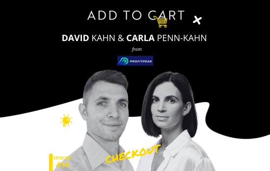 Carla Penn Kahn and David Kahn from ProfitPeak | #414