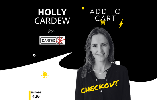 Holly Cardew from Carted | Checkout #426