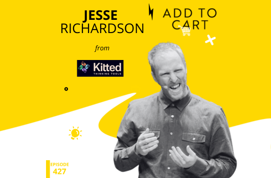 Jesse Richardson from Kitted Thinking Tools: The Power of Critical Thinking | #427