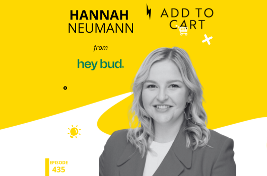 Marketing Masterclass: Hannah Neumann on Hey Bud’s Creative Campaigns | #435