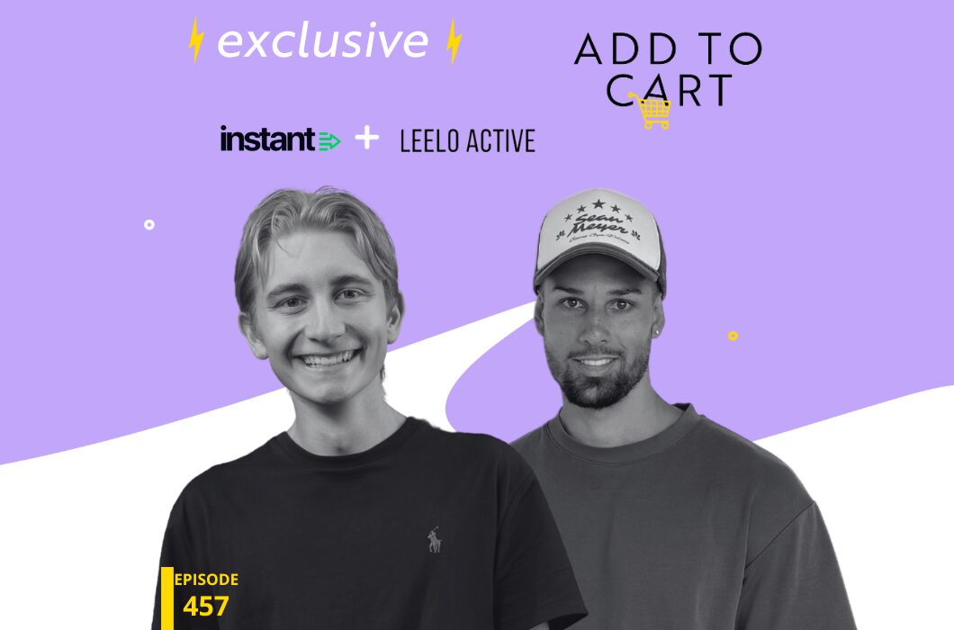 Unlock Hidden Revenue Streams with Instant’s Audiences: Featuring Liam Millward from Instant & Sean Meyer from Leelo Active | #457