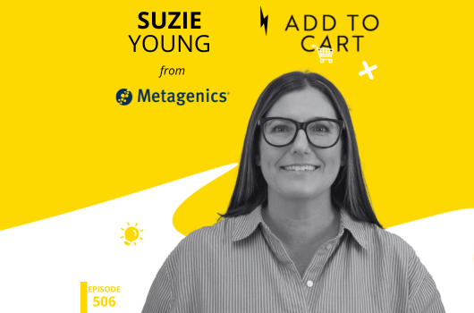 Modernising Health eCommerce: Suzie Young, Head of Digital ANZ, on the Six-Month Metagenics Transformation | #506